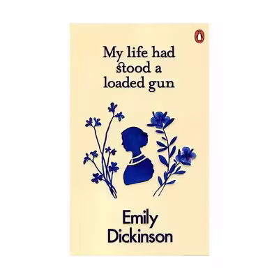 کتاب My Life Had Stood a Loaded Gun اثر Emily Dickinson انتشارات Penguin Classics