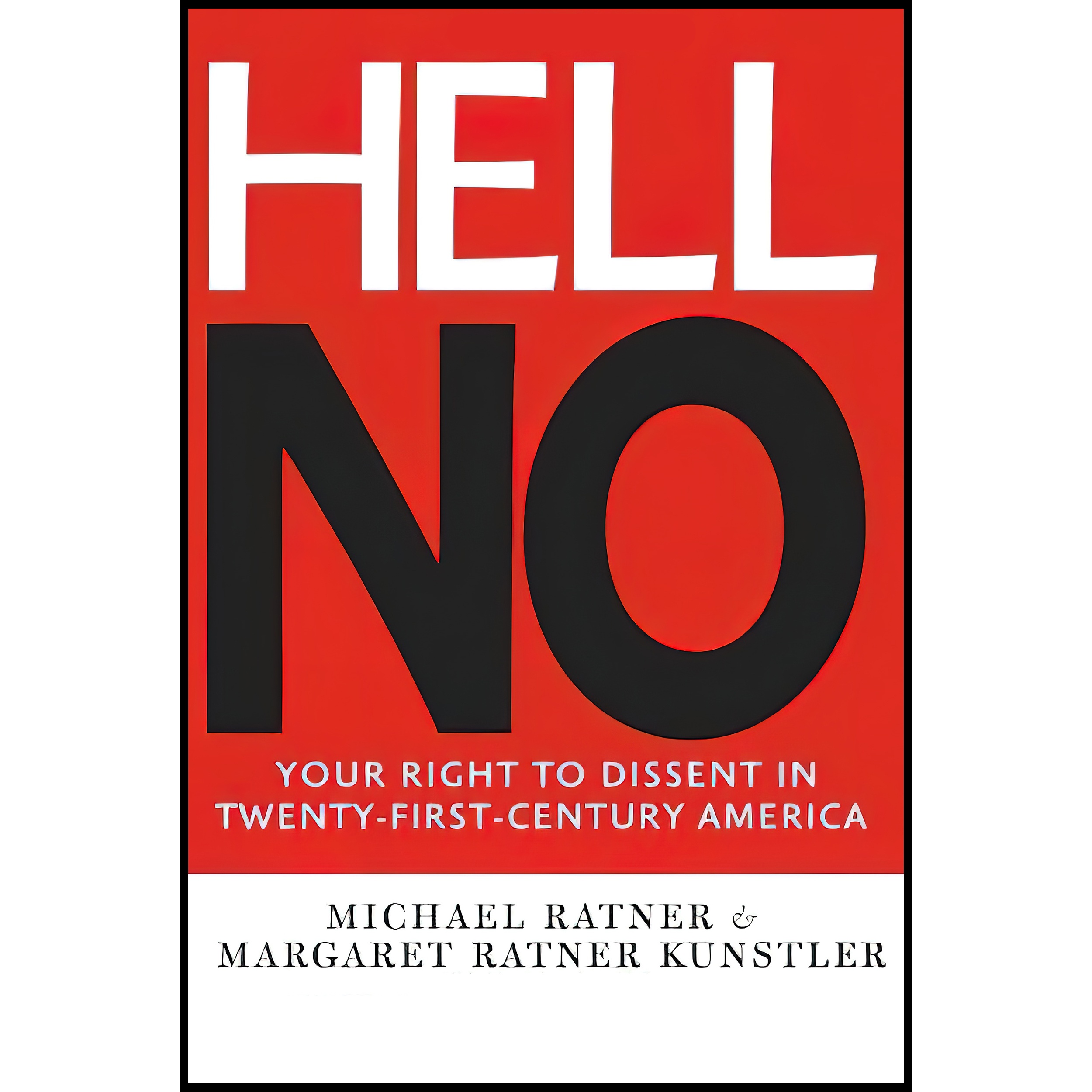 کتاب Hell No اثر Michael Ratner and Margaret Ratner Kunstler انتشارات The New Press