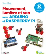 خرید و دانلود نسخه کامل کتاب Mouvement, lumière et son avec Arduino et Raspberry Pi