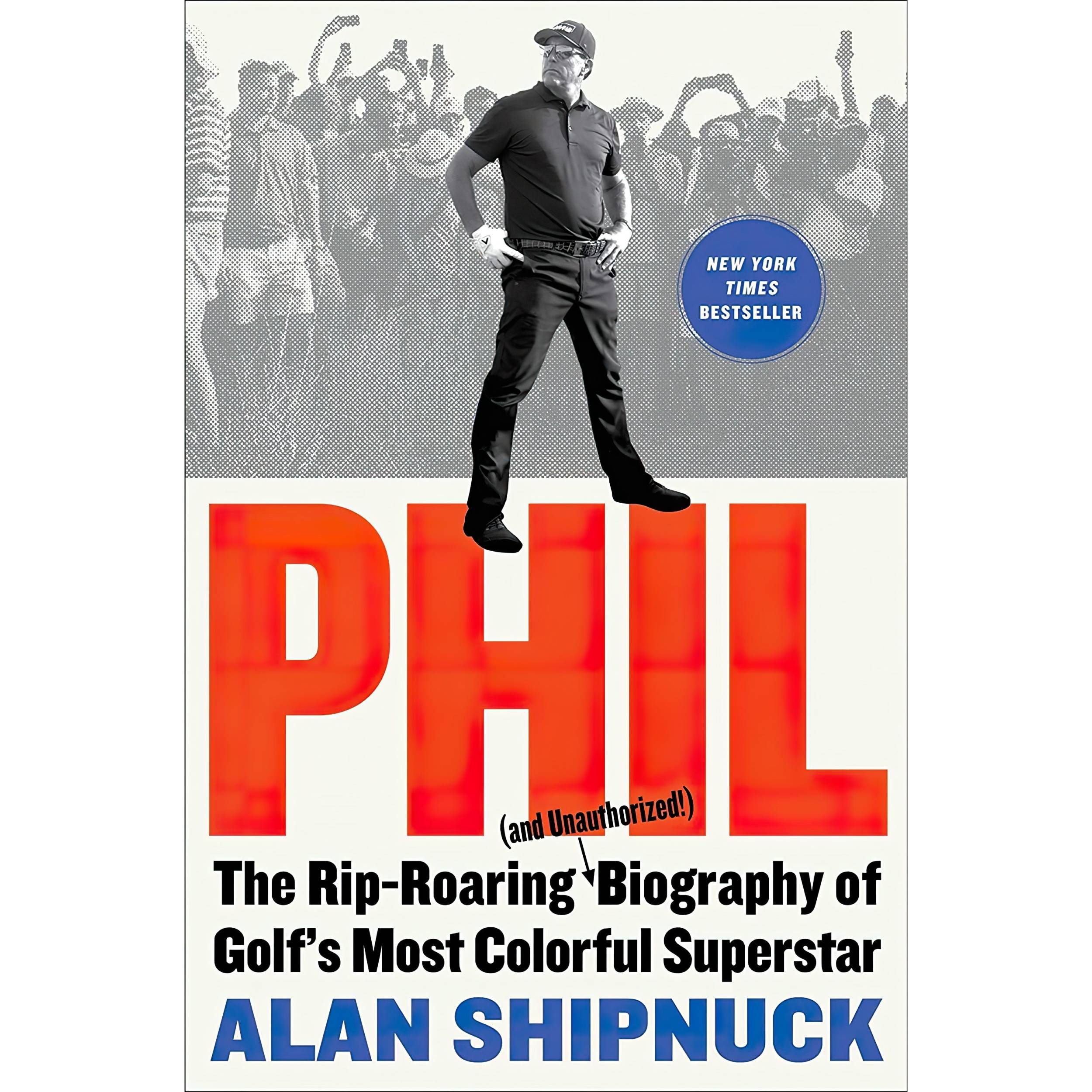 کتاب Phil اثر Alan Shipnuck انتشارات Avid Reader Press / Simon &amp; Schuster