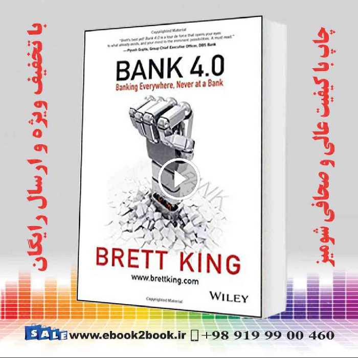 Bank 4.0: Banking Everywhere, Never at a Bank