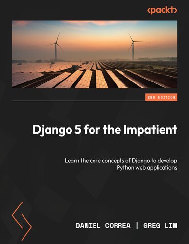 خرید و دانلود نسخه کامل کتاب Django 5 for the Impatient: Learn the core concepts of Django to develop Python web applications, 2nd Edition