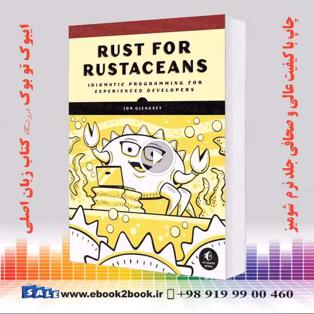 Rust for Rustaceans: Idiomatic Programming for Experienced Developers