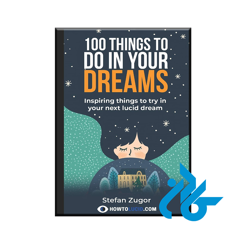 100 Things To Do In Your Dreams Inspiring things to try in your next lucid dream - خرید کتاب زبان انتشارات کادن