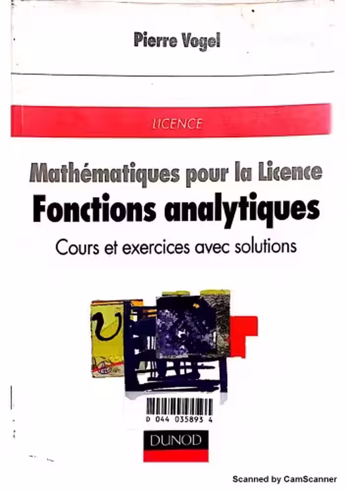 خرید و دانلود نسخه کامل کتاب Mathématiques pour la licence : Fonctions analytiques, cours et exercices avec solutions