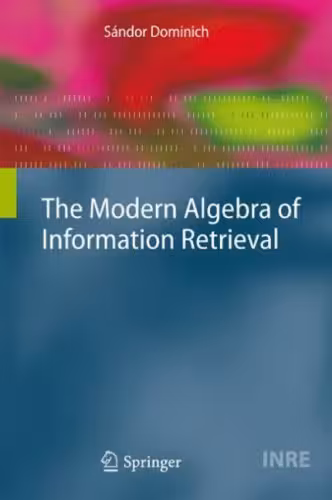 خرید و دانلود نسخه کامل کتاب The modern algebra of information retrieval