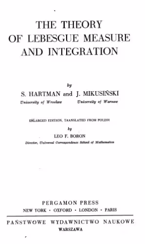 خرید و دانلود نسخه کامل کتاب The Theory of Lebesgue Measure and Integration (International Series of Monographs in Pure and Applied Mathematics)