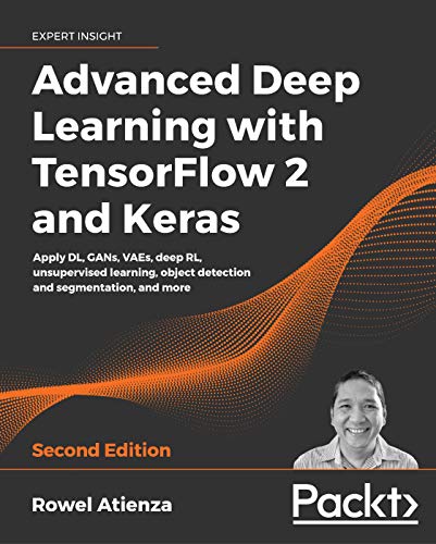 خرید و دانلود نسخه کامل کتاب Advanced Deep Learning with TensorFlow 2 and Keras: Apply DL, GANs, VAEs, deep RL, unsupervised learning, object detection and segmentation, and more (2nd Edition) - Pdf