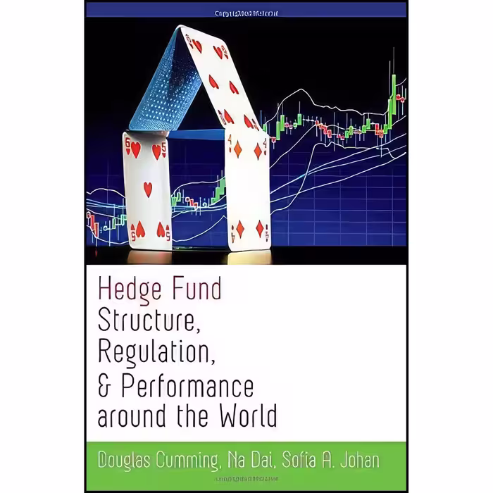 کتاب زبان اصلی Hedge Fund Structure  Regulation  and Performance around the Worl