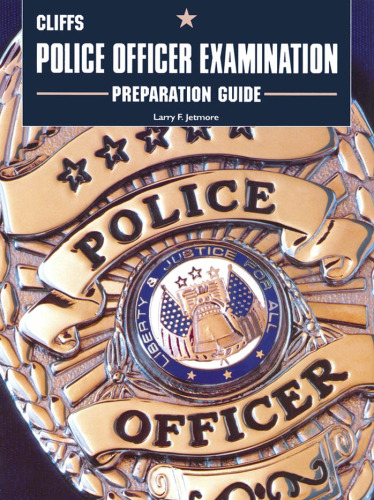 خرید و دانلود نسخه کامل کتاب Police Officer Examination Preparation Guide: The Path of the Warrior (Cliffs Test Prep)