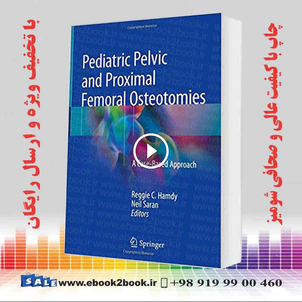 Pediatric Pelvic and Proximal Femoral Osteotomies