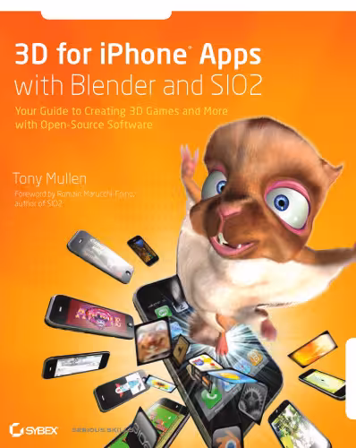 خرید و دانلود نسخه کامل کتاب 3D for iPhone Apps with Blender and SIO2: Your Guide to Creating 3D Games and More with Open-Source Software