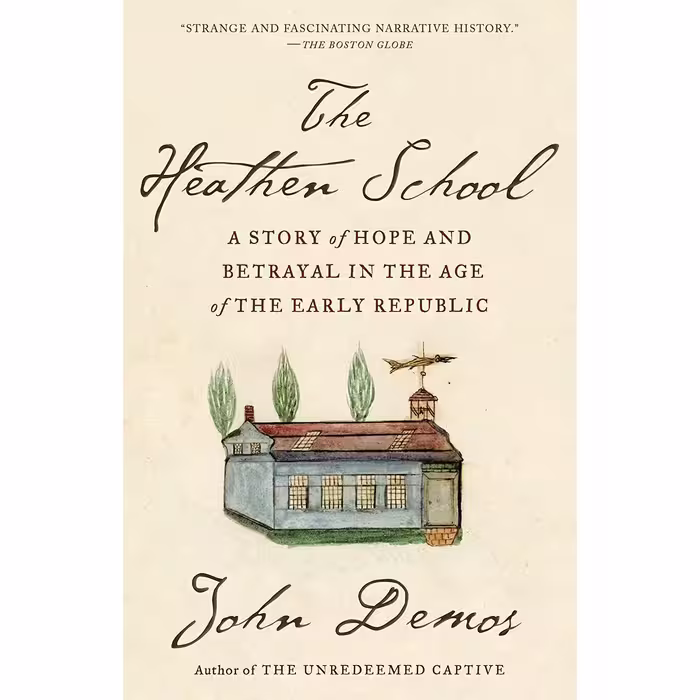 کتاب The Heathen School اثر John Demos انتشارات Vintage