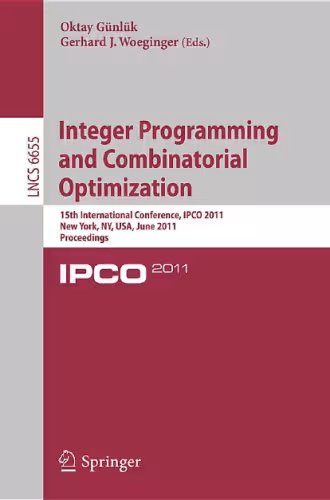 خرید و دانلود نسخه کامل کتاب Integer Programming and Combinatoral Optimization: 15th International Conference, IPCO 2011, New York, NY, USA, June 15-17, 2011. Proceedings