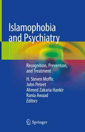 [PDF] دانلود کتاب Islamophobia And Psychiatry - Recognition, Prevention, And Treatment, 2019