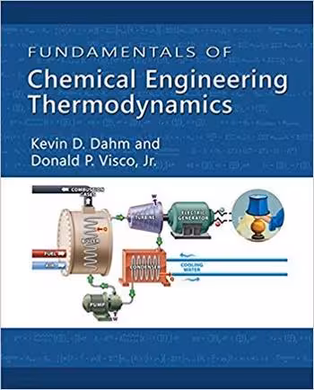 󾕇 دانلود کتاب Dahm K. D., Fundamentals of Chemical Engineering Thermodynamics, 2014 - دانلود کتاب های دانشگاهی