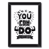 تابلو فنچ آرت طرح You Can Do کد QT102 F-BW