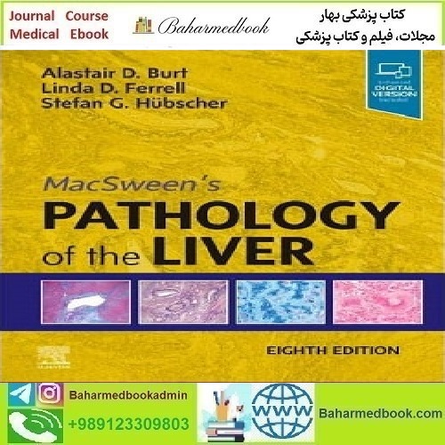 MacSween's Pathology of the Liver 2024 TRUE PDF price 2€ - کتاب پزشکی بهار