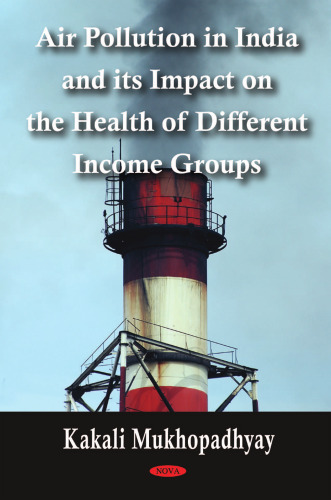 خرید و دانلود نسخه کامل کتاب Air Pollution in India and Its Impact on the Health of Different Income Groups