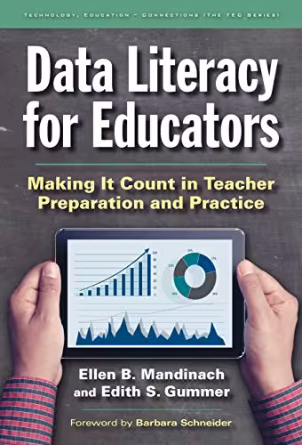 خرید و دانلود نسخه کامل کتاب Data Literacy for Educators: Making It Count in Teacher Preparation and Practice (Technology, Education—Connections (The TEC Series)) - PDF