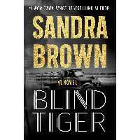 کتاب Blind Tiger اثر Sandra Brown انتشارات Grand Central Publishing