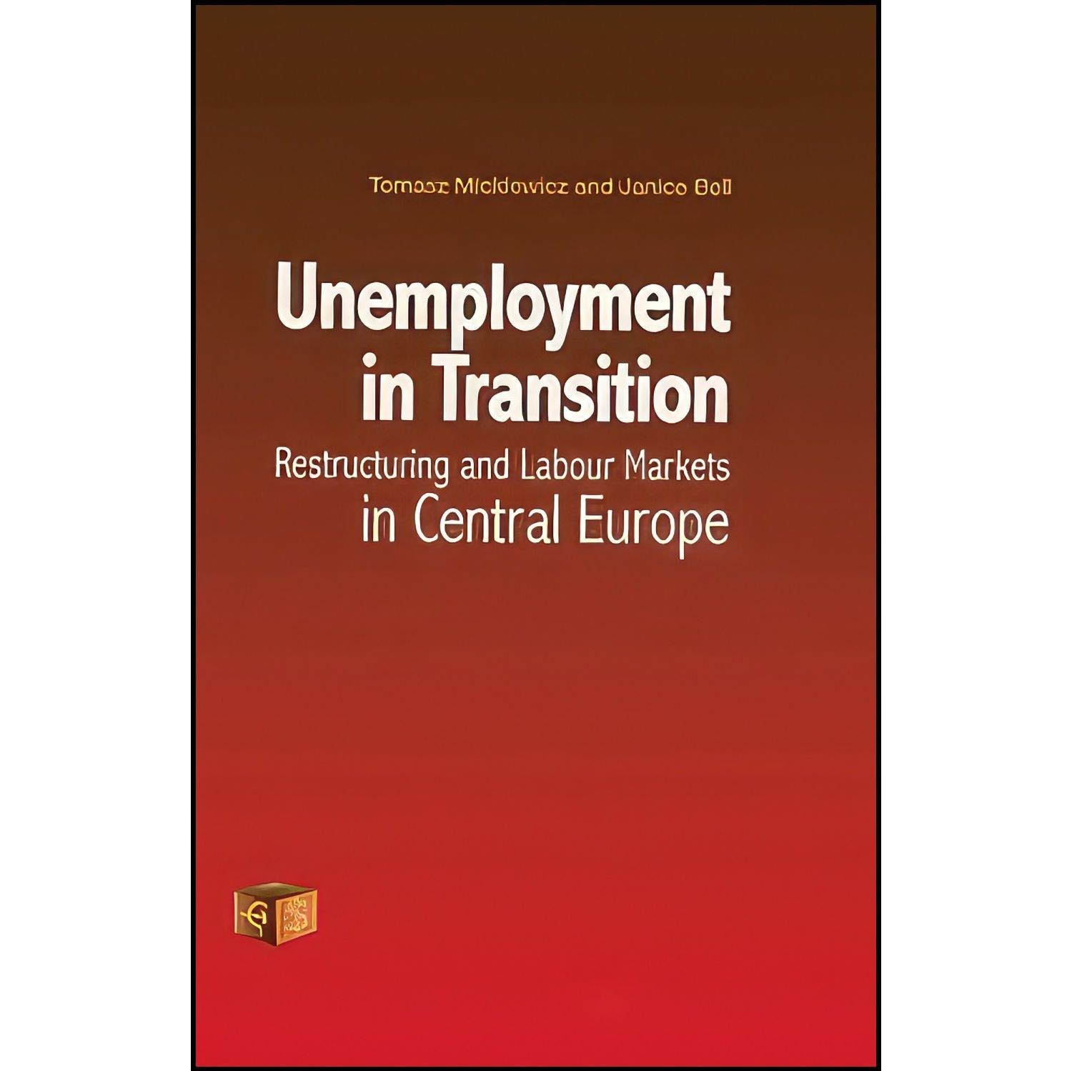 کتاب زبان اصلی Unemployment in Transition اثر Janice Bell and Tomasz Mickiewicz