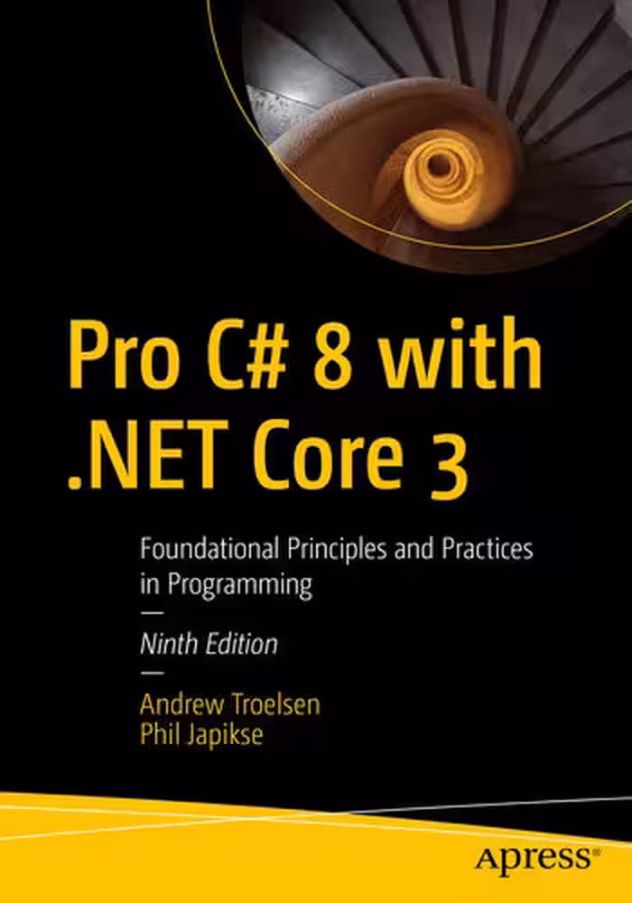 خرید و دانلود نسخه کامل کتاب Pro C# 8 with .NET Core 3: Foundational Principles and Practices in Programming