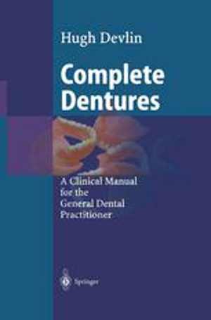 [PDF] دانلود کتاب Complete Dentures - A Clinical Manual For The General Dental Practitioner, 2002