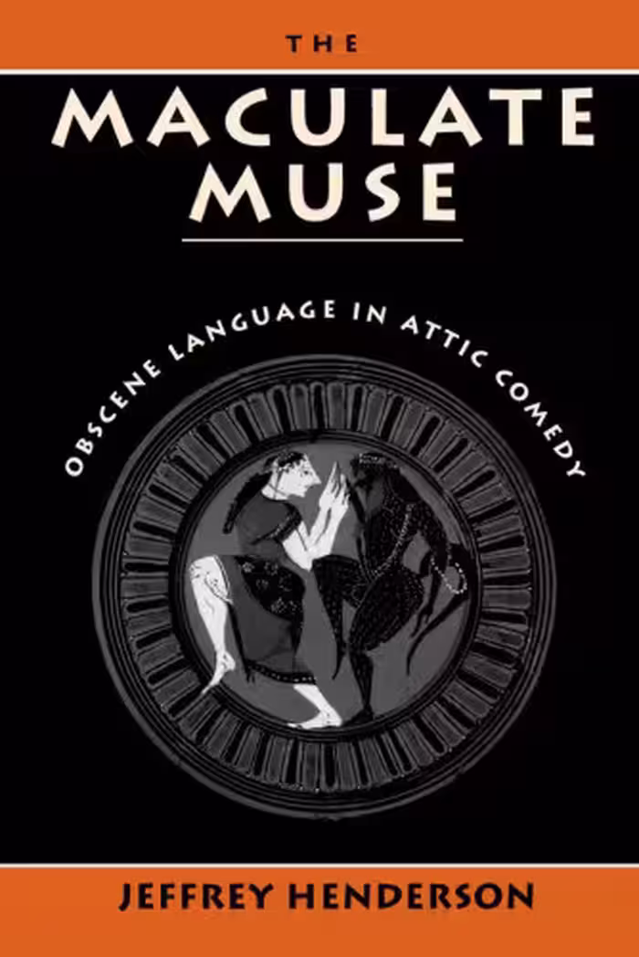 خرید و دانلود نسخه کامل کتاب The Maculate Muse: Obscene Language in Attic Comedy