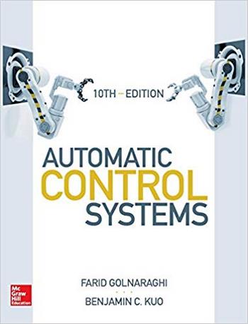  دانلود کتاب Golnaraghi F, Automatic Control Systems, 10th ed, 2017 - دانلود کتاب های دانشگاهی