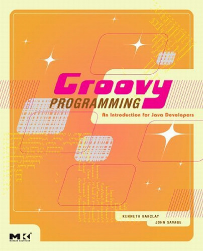 خرید و دانلود نسخه کامل کتاب Groovy Programming: An Introduction for Java Developers