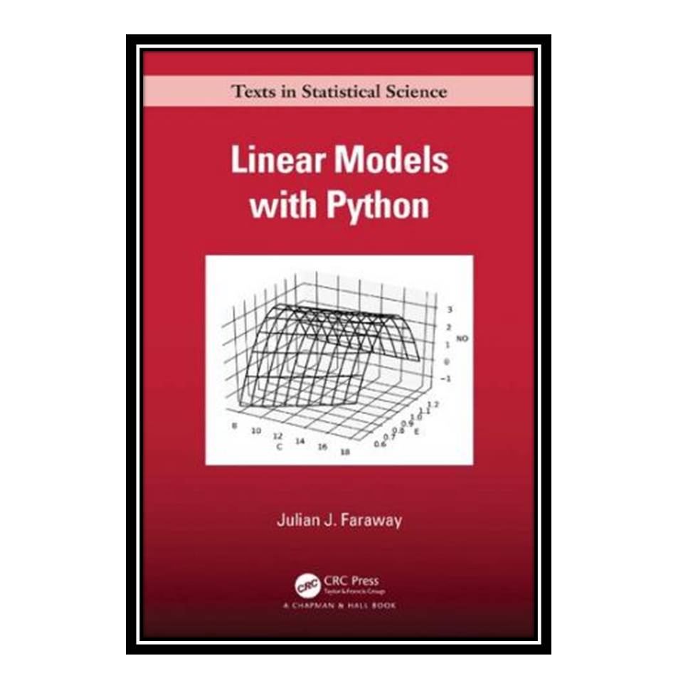 کتاب Linear Models with Python اثر Julian J Faraway انتشارات مؤلفین طلایی