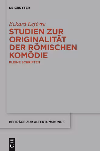 خرید و دانلود نسخه کامل کتاب Studien zur Originalität der römischen Komödie: Kleine Schriften