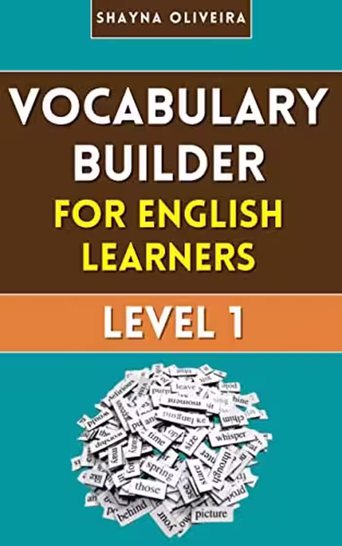 خرید و دانلود نسخه کامل کتاب Vocabulary Builder for English Learners: Level 1: Improve your vocabulary and express yourself better in English -   Pdf