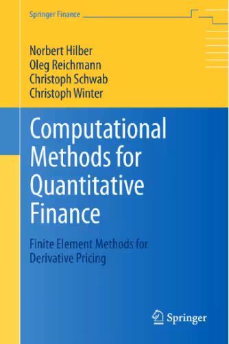 خرید و دانلود نسخه کامل کتاب Computational Methods for Quantitative Finance: Finite Element Methods for Derivative Pricing
