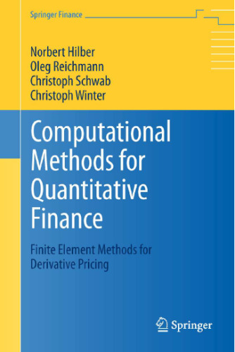 خرید و دانلود نسخه کامل کتاب Computational Methods for Quantitative Finance: Finite Element Methods for Derivative Pricing