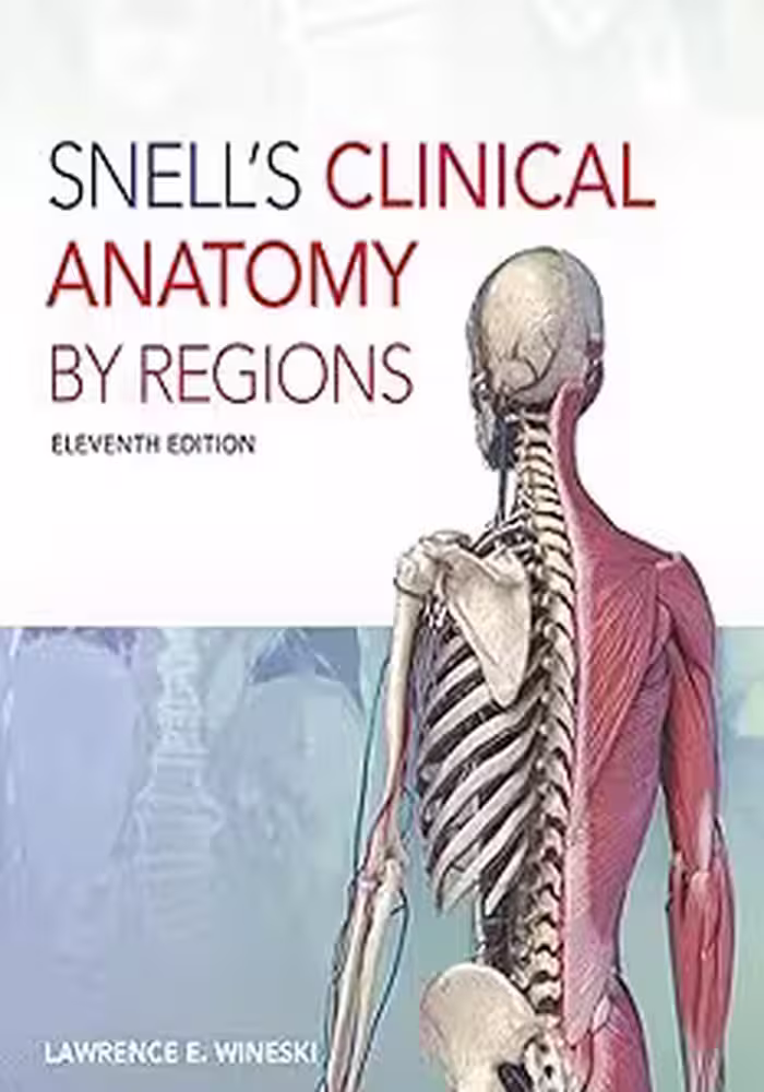 Snell’s Clinical Anatomy by Regions Eleventh Edition آناتومی بالینی اسنل 2025