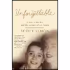 کتاب Unforgettable اثر Scott Simon انتشارات Flatiron Books