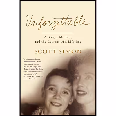 کتاب Unforgettable اثر Scott Simon انتشارات Flatiron Books