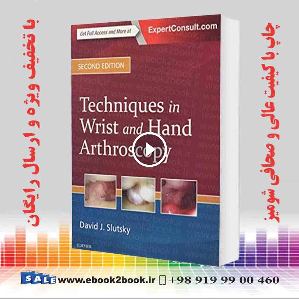 Techniques in Wrist and Hand Arthroscopy 2nd Edition