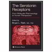 کتاب The serotonin receptors: from molecular pharmacology to human therapeutics اثر Bryan L. Roth انتشارات مؤلفین طلایی