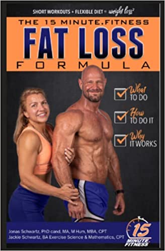 خرید و دانلود نسخه کامل کتاب 15 Minute Fitness Fat Loss Formula: Workout Smarter Not Harder! The Easy Way to Lose Weight, Tone Up and Build Lean Muscle for Life - PDF