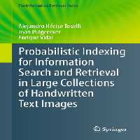 خرید و دانلود نسخه کامل کتاب Probabilistic Indexing for Information Search and Retrieval in Large Collections of Handwritten Text Images