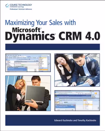 خرید و دانلود نسخه کامل کتاب Maximizing Your Sales with Microsoft Dynamics CRM 4.0