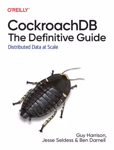 خرید و دانلود نسخه کامل کتاب CockroachDB: The Definitive Guide: Distributed Data at Scale