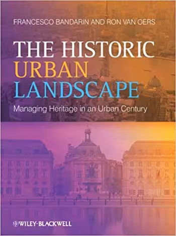 󾕇 دانلود کتاب The Historic Urban Landscape - دانلود کتاب های دانشگاهی