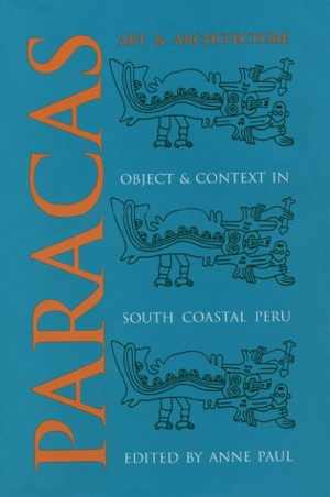 [EPUB] دانلود کتاب Paracas Art And Architecture - Object And Context In South Coastal Peru, 1991