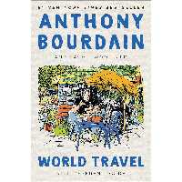 کتاب World Travel اثر Anthony Bourdain انتشارات Ecco