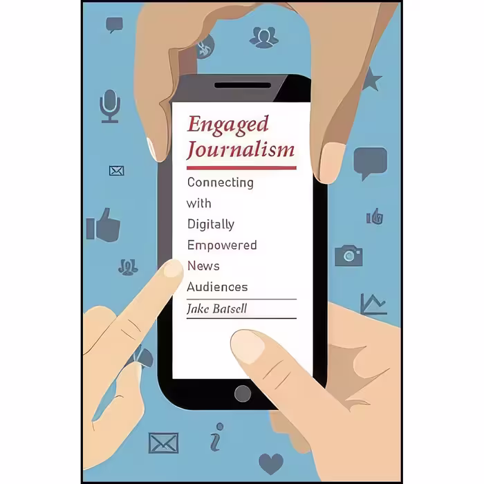 کتاب زبان اصلی Engaged Journalism اثر Jake Batsell