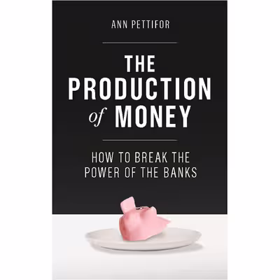کتاب The Production of Money اثر Ann Pettifor انتشارات Verso